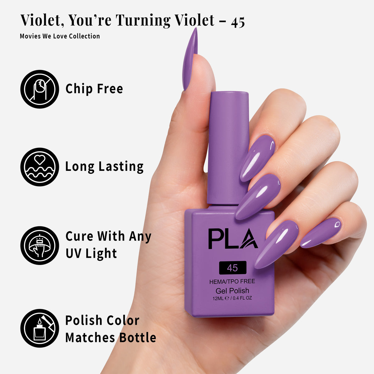 PLA | GEL POLISH | VIOLET, YOU'RE TURNING VIOLET - 45
