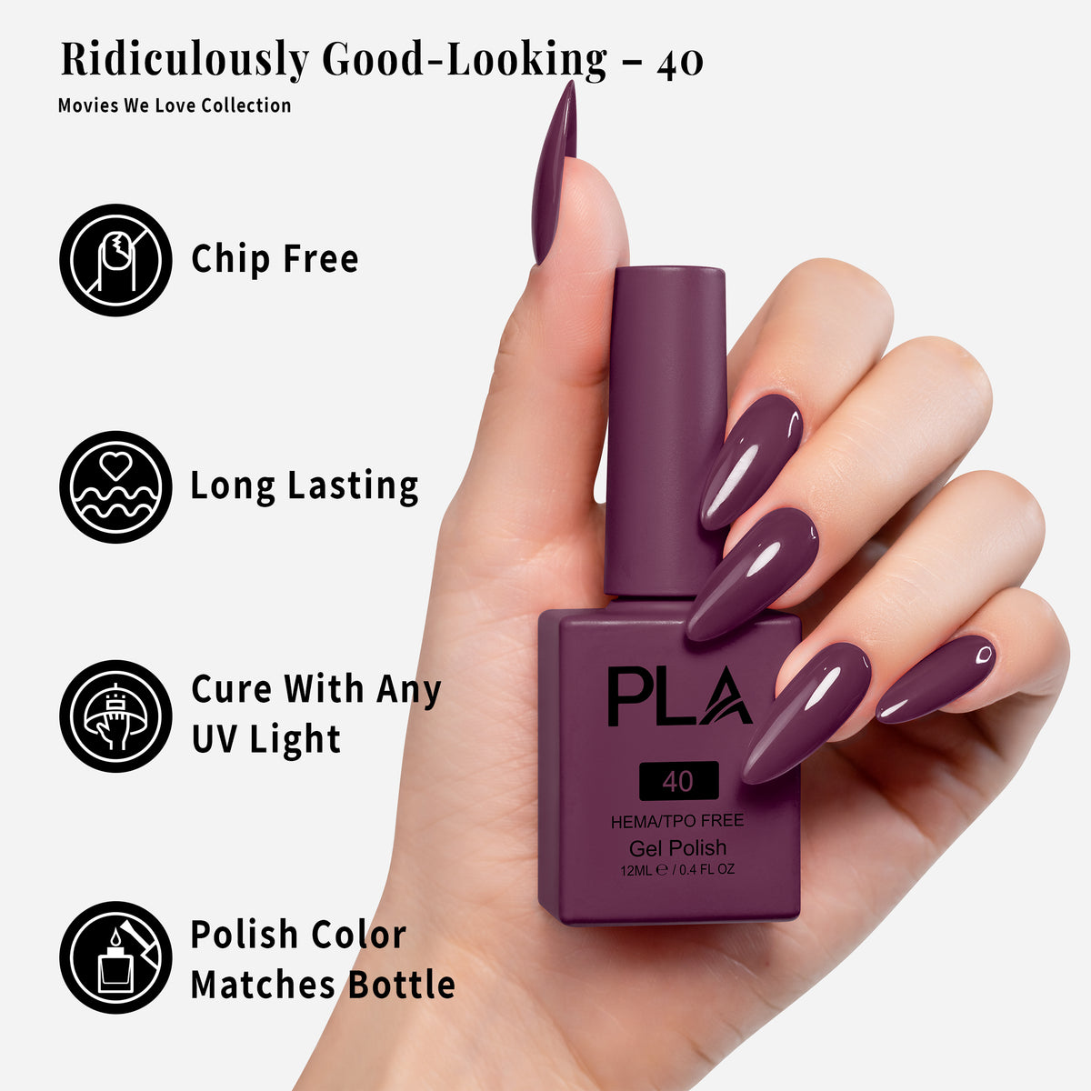 PLA | GEL POLISH | RIDICULOUSLY GOOD-LOOKING - 40