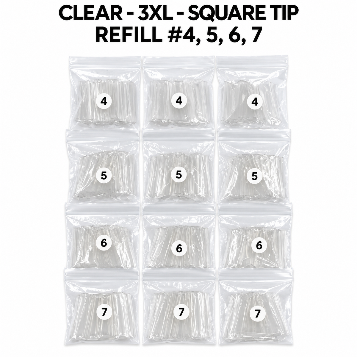 CLEAR XXXL SQUARE TIP REFILL #4, 5, 6, 7 (3 SMALL BAGS/ EACH)