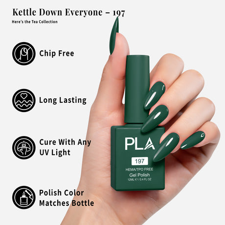 PLA | GEL POLISH | KETTLE DOWN EVERYONE - 197