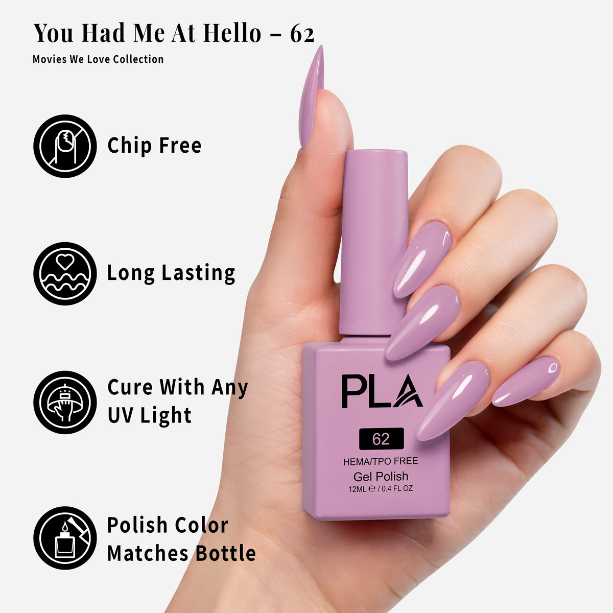 PLA | GEL POLISH | YOU HAD ME AT HELLO - 62