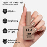 PLA | GEL POLISH | BIGGER FISH TO FRY - 236